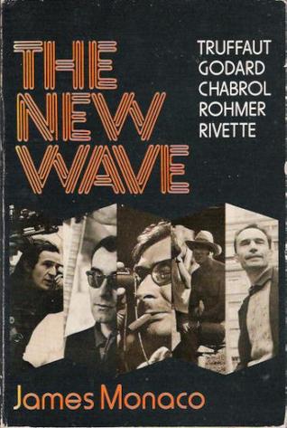 The New Wave: Truffaut, Godard, Chabrol, Rohmer, Rivette
