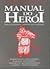 Manual Do Heroi Ou A Filosofia Chinesa Na Cozinha by Sonia Hirsch