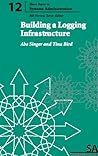 Building a Logging Infrastructure (SAGE Short Topics in System Administration, #12)