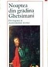 Noaptea din gradina Ghetsimani (Paperback)