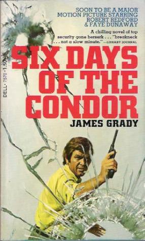 Six Days Of The Condor By James Grady