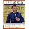 U. S. Grant Album: A Pictorial Biography of Ulysses S. Grant