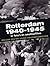 Rotterdam 1940-1945: in foto's en amateurfilms