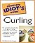 Complete Idiots Guide To Curling