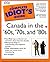 The Complete Idiot's Guide to Canada in the 60s 70s and 80s