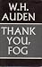 Thank you, fog. Last poems.