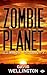 Zombie Planet (Zombie Story, #3)