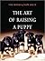 Art of Raising a Puppy by Monks of New Skete Art of Raising a Puppy by Monks of New Skete