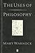 The uses of philosophy by Mary Warnock