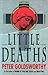 Little Deaths by Peter Goldsworthy Little Deaths by Peter Goldsworthy