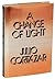 A Change of Light and Other Stories by Julio Cortázar A Change of Light and Other Stories by Julio Cortázar