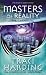 Masters of Reality: The Gathering (The Ancient Future, #3)