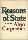 Reasons of State by Alejo Carpentier Reasons of State by Alejo Carpentier