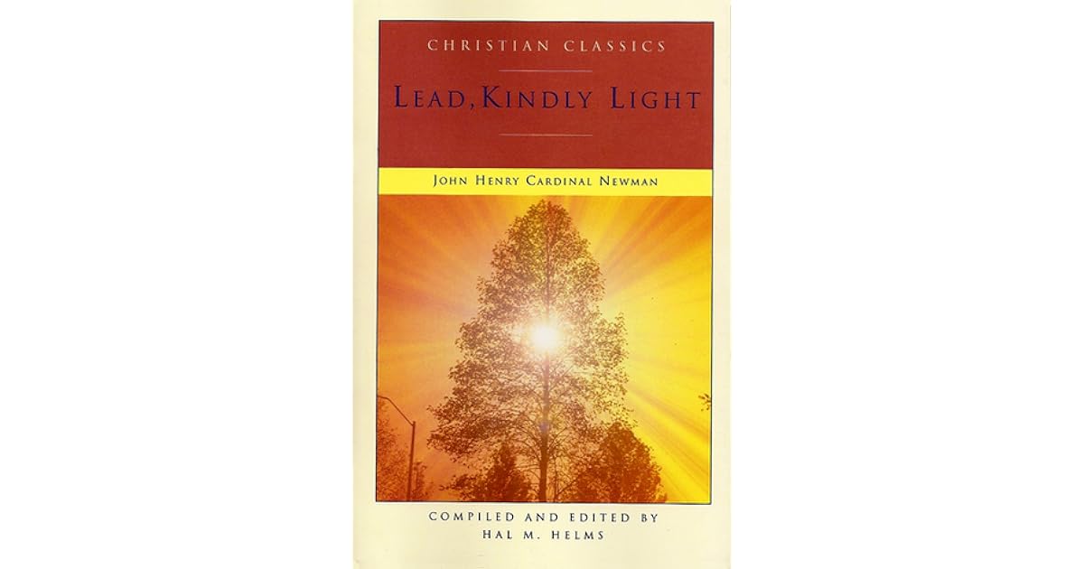 Lead, Kindly Light by John Henry Newman