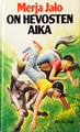 On hevosten aika (Hardcover)