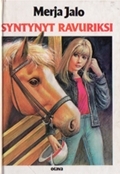 Syntynyt ravuriksi (Haavikon ravitalli, #2)