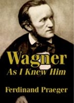 Wagner As I Knew Him (Paperback)