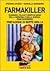 Farmakiller: Business, foll...