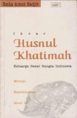Ikrar Husnul Khatimah Keluarga Besar Bangsa Indonesia (Paperback)