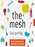 The Mesh: Why the Future of Business is Sharing