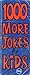 1000 More Jokes for Kids