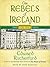 The Rebels of Ireland: Dubl...
