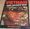 Vietnam: The Secret War Vietnam: The Secret War
