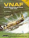 VNAF: South Vietnamese Air Force 1945-1975 (Vietnam Studies Group series 6046)