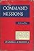 Command Missions: A Personal Story