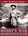 Mosby's War Reminiscences