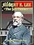 Robert E. Lee: The Southerner
