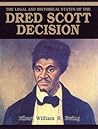 The Legal and Historical Status of the Dred Scott Decision The Legal and Historical Status of the Dred Scott Decision