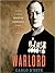 Warlord: A Life of Winston Churchill at War, 1874-1945