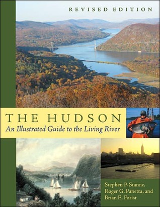 The Hudson: An Illustrated Guide to the Living River (Hardcover)