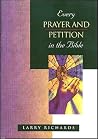 Every Prayer and Petition in the Bible (The Everything in the Bible Series) Every Prayer and Petition in the Bible (The Everything in the Bible Series)