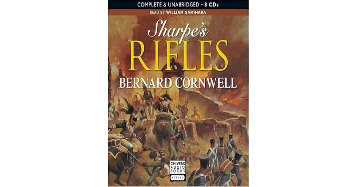 Sharpe's Rifles (Sharpe Series 6) by