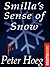 Smilla's Sense of Snow
