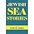 Jewish Sea Stories