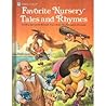 Favorite Nursery Tales and Rhymes : A Golden Treasury ( Including Jack and the Beanstalk, Puss in Boots, The Elves and the Shoemaker ) Favorite Nursery Tales and Rhymes : A Golden Treasury ( Including Jack and the Beanstalk, Puss in Boots, The Elves and the Shoemaker )