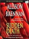 Sudden Death by Allison Brennan