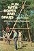 Fun with Ropes and Spars by John Thurman