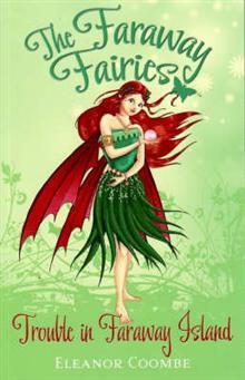 Trouble in Faraway Island (Faraway Fairies, #3)