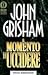 Il momento di uccidere by John Grisham