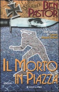 Il morto in piazza (Captain Martin Bora, #5)