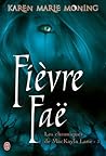 Fièvre faë by Karen Marie Moning