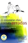 O mistério das coisas erradas by Fátima Marinho