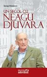 Un secol cu Neagu...
