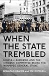 When the State Trembled: How A.J. Andrews and the Citizens' Committee Broke the Winnipeg General Strike (Canadian Social History)