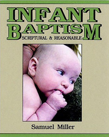 Infant Baptism: Scriptural and Reasonable