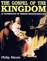The Gospel of the Kingdom: An Examination of Dispensationalism The Gospel of the Kingdom: An Examination of Dispensationalism